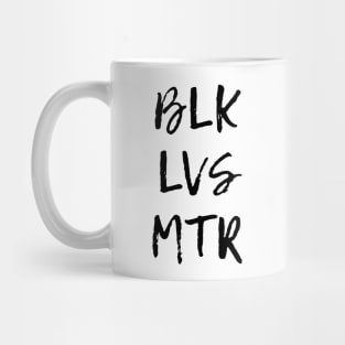 BLK LVS MTR Mug